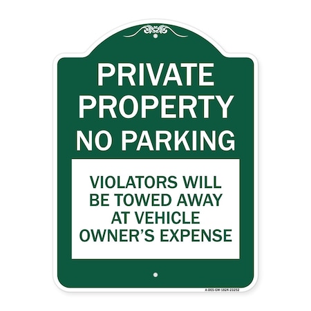 Signmission Private Property No Parking Violators Will Be Towed Away at Vehicle Owners Expense, GW-1824-23252 A-DES-GW-1824-23252